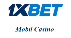 1xbet Mobil Casino