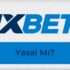 1xbet Yasal mı
