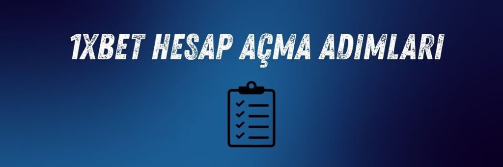 1xbet Hesap Açma Adımları